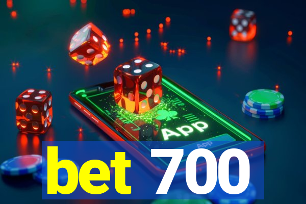 bet 700